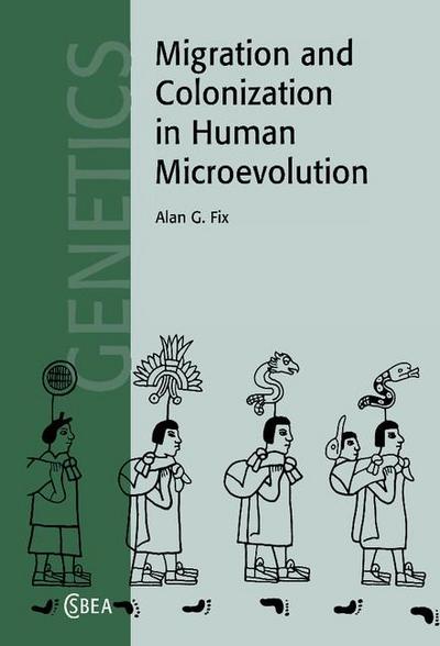 Migration and Colonization in Human             Microevolution