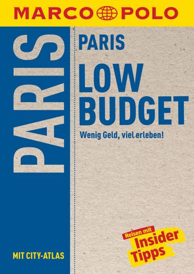 MARCO POLO Reiseführer LowBudget Paris: Wenig Geld, viel erleben! (MARCO POLO LowBudget)