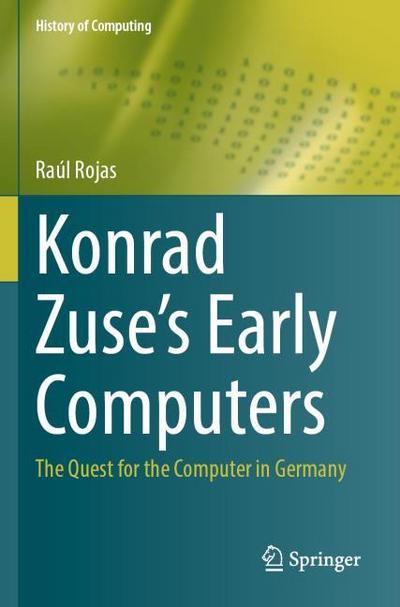 Konrad Zuse’s Early Computers