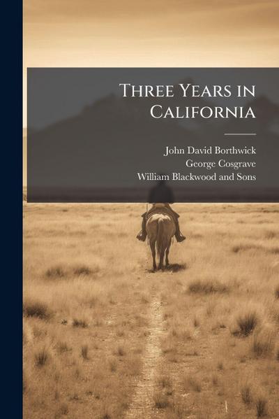 Three Years in California