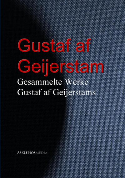 Gesammelte Werke Gustaf af Geijerstams