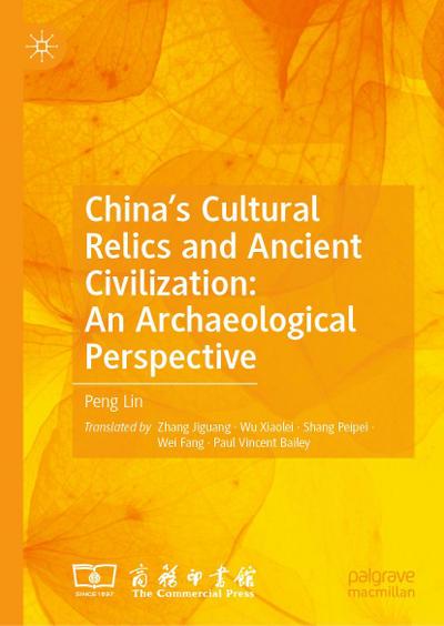China’s Cultural Relics and Ancient Civilization: An Archaeological Perspective