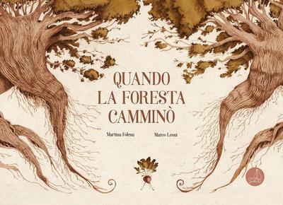 Quando la foresta camminò