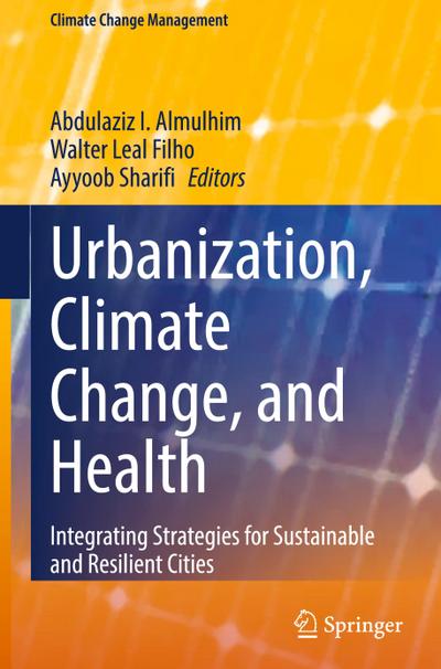 Urbanization, Climate Change, and Health