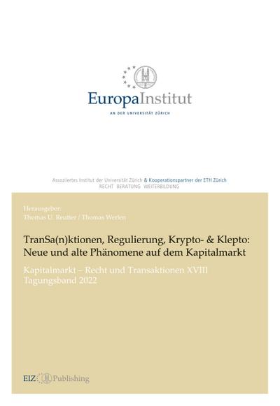 TranSa(n)ktionen, Regulierung, Krypto- & Klepto: Neue und alte Phänomene auf dem Kapitalmarkt