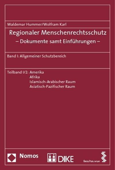 Regionaler Menschenrechtsschutz - Dokumente samt Einführungen Regionaler Menschenrechtsschutz - Dokumente samt Einführungen -. Teilbd.I/2