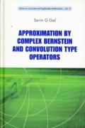 Approximation By Complex Bernstein And Convolution