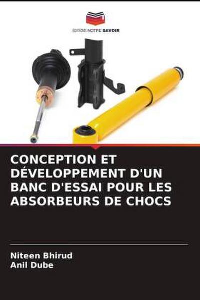 CONCEPTION ET DÉVELOPPEMENT D’UN BANC D’ESSAI POUR LES ABSORBEURS DE CHOCS