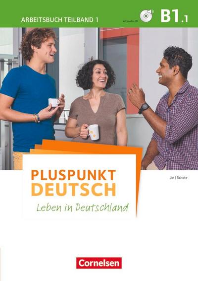 Pluspunkt Deutsch - Leben in Deutschland B1: Teilband 1 - Arbeitsbuch 