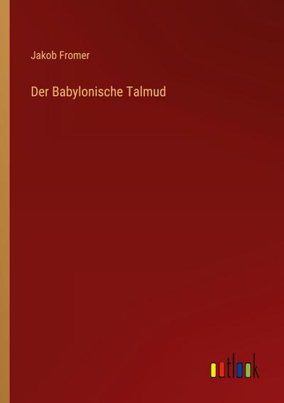 Der Babylonische Talmud