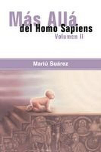 Mas Alla del Homo Sapiens - Vol II (Beyond the Homo Sapiens - Vol II)
