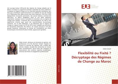Flexibilité ou Fixité ? Décryptage des Régimes de Change au Maroc