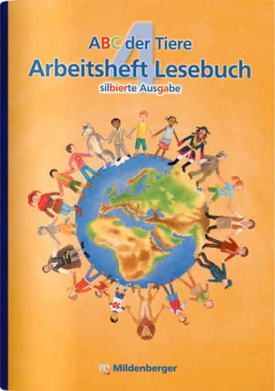 ABC der Tiere 4 - 4. Schuljahr, Arbeitsheft Lesebuch (Silbierte Ausgabe)