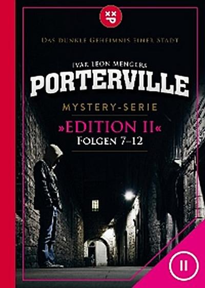 Porterville (Darkside Park) Edition II (Folgen 7-12)