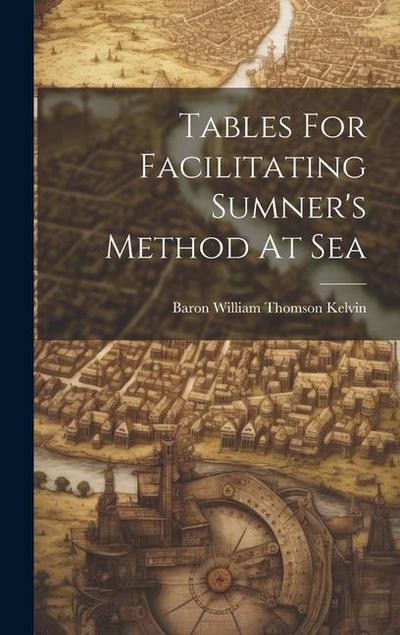 Tables For Facilitating Sumner’s Method At Sea