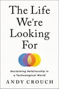 The Life We’re Looking For