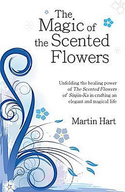The Magic of the Scented Flowers