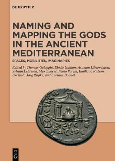 Naming and Mapping the Gods in the Ancient Mediterranean, 2 Teile
