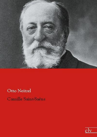 Camille Saint-Saëns - Otto Neitzel