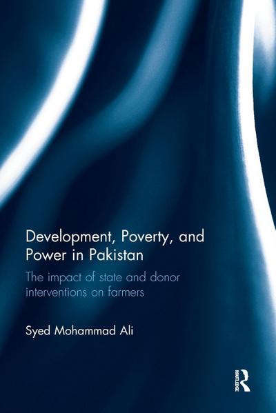 Development, Poverty and Power in Pakistan