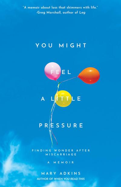 You Might Feel a Little Pressure
