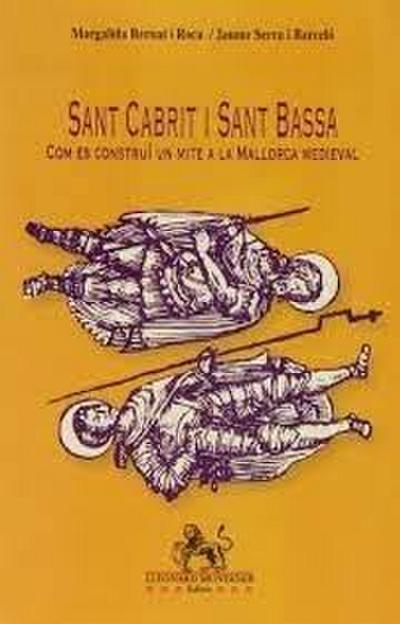 Sant Cabrit i Sant Bassa, com es construí un mite a la Mallorca Medieval