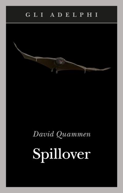 Spillover. L’evoluzione delle pandemie