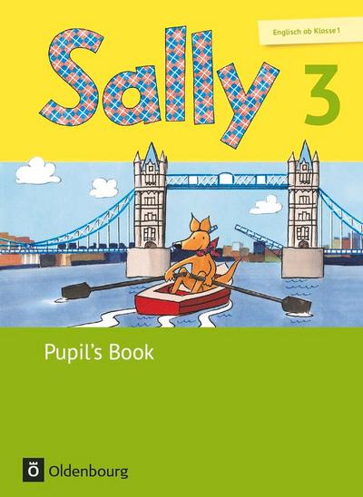 Sally 3. Schuljahr. Pupil’s Book. Ausgabe für alle Bundesländer außer Nordrhein-Westfalen (Neubearbeitung) - Englisch ab Klasse