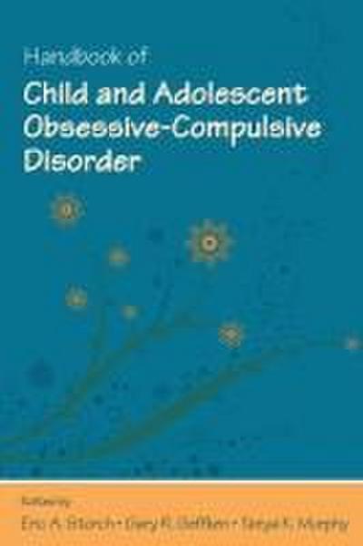 Handbook of Child and Adolescent Obsessive-Compulsive Disorder