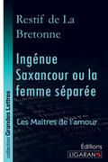 Ingénue Saxancour ou la femme séparée (grands cara
