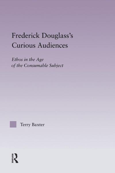 Frederick Douglass’s Curious Audiences