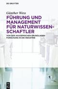 Führung und Management für Naturwissenschaftler von Günther Wess | Ebook