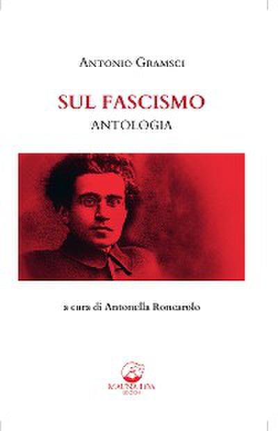 Sul Fascismo. Antologia