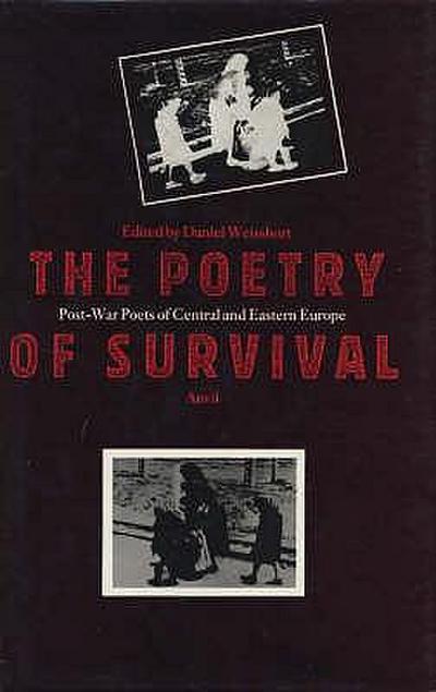 Poetry of Survival: Post-War Poets of Central and Eastern Europe