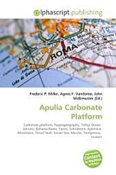Apulia Carbonate Platform - Frederic P. Miller