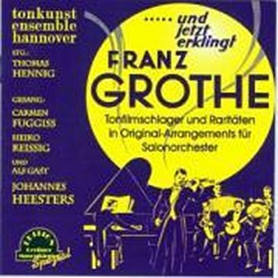 Und Jetzt Erklingt Franz Groth