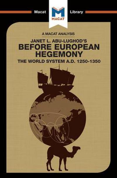 An Analysis of Janet L. Abu-Lughod’s Before European Hegemony
