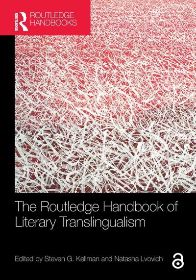 The Routledge Handbook of Literary Translingualism