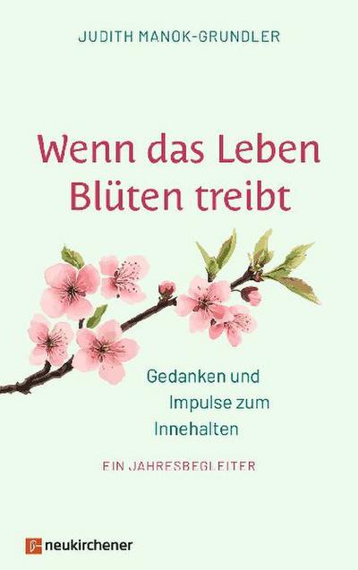 Wenn das Leben Blüten treibt
