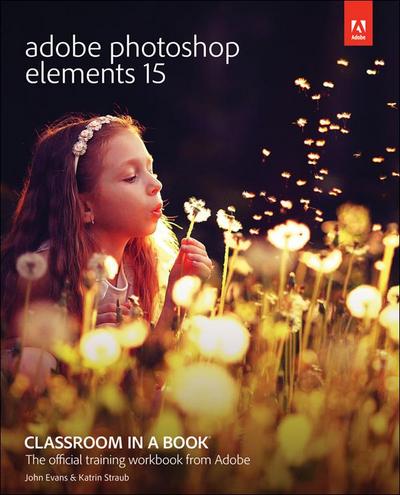 Evans John: Adobe Photoshop Elements 15 Classroom in a Book