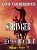 Stringer in a Texas Shoot-Out