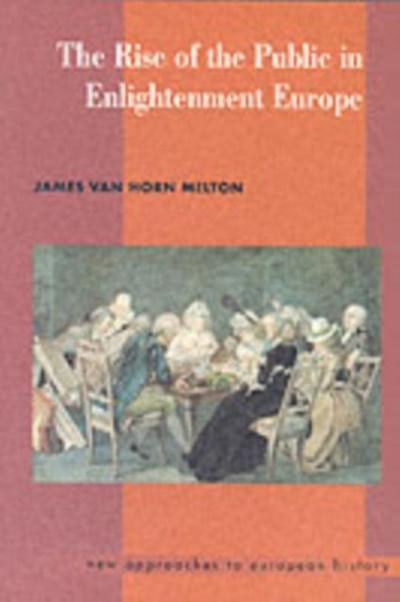 Rise of the Public in Enlightenment Europe