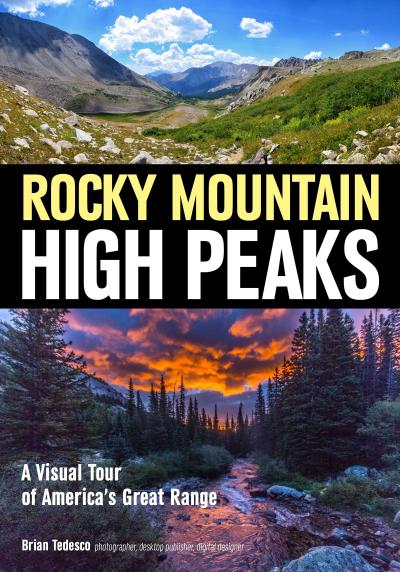 Rocky Mountain High Peaks: A Visual Tour of America’s Great Range