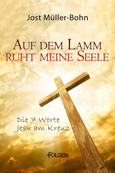 Auf dem Lamm ruht meine Seele