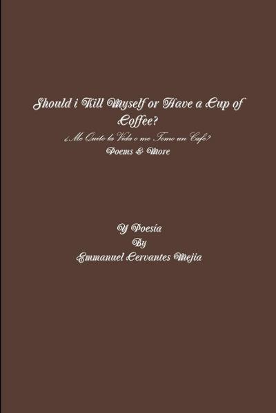 Should i Kill Myself or Have a Cup of Coffee?