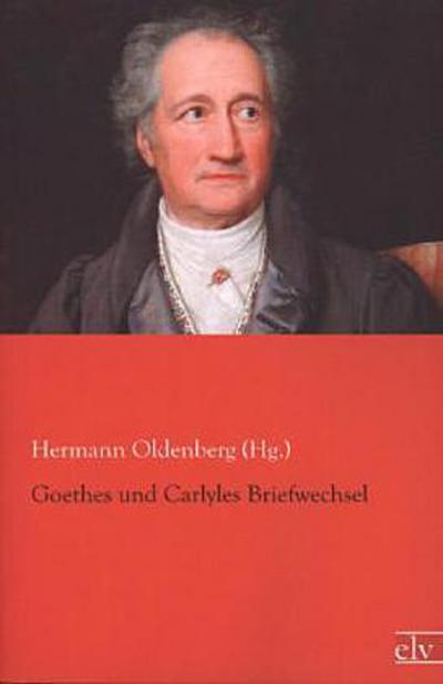Goethes und Carlyles Briefwechsel