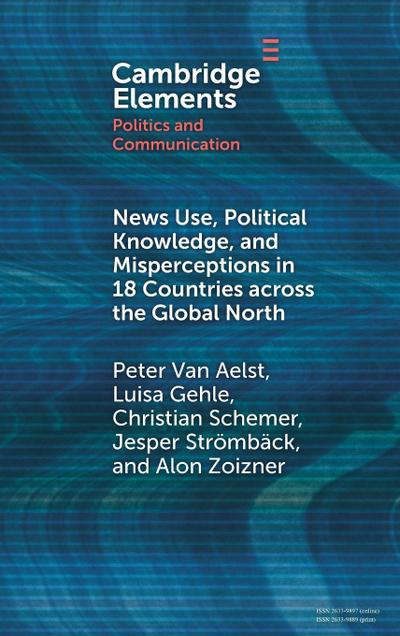 News Use, Political Knowledge, and Misperceptions in 18 Countries across the Global North