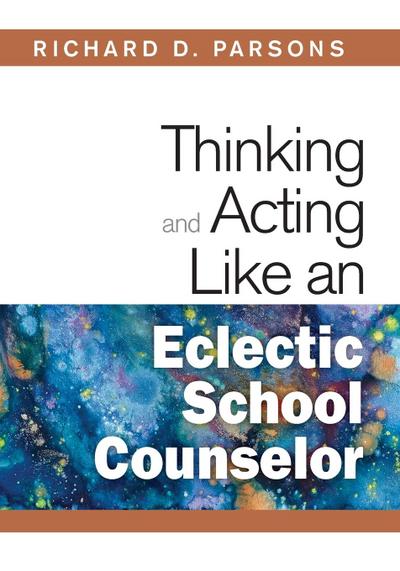 Thinking and Acting Like an Eclectic School Counselor