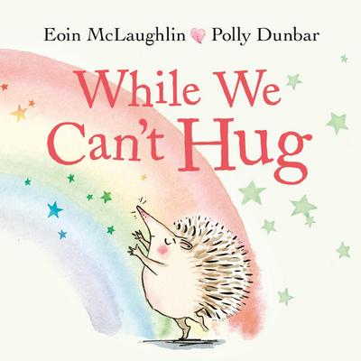 While We Can’t Hug