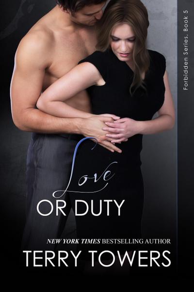 Love Or Duty (Forbidden, #5)